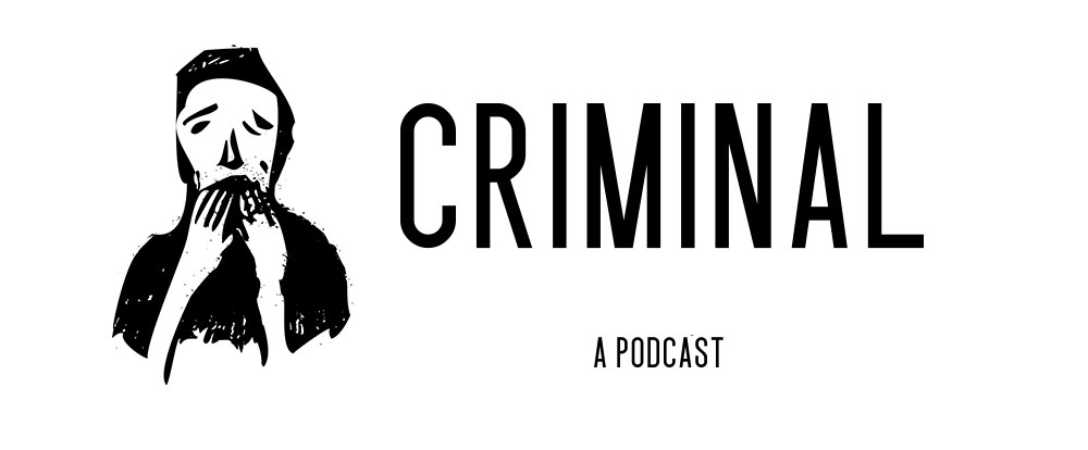 Criminal podcast
